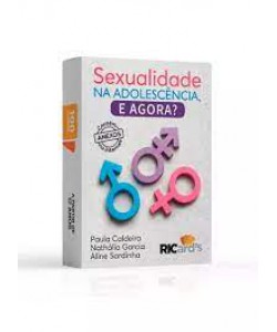 Sexualidade na Adolescência e Agora?